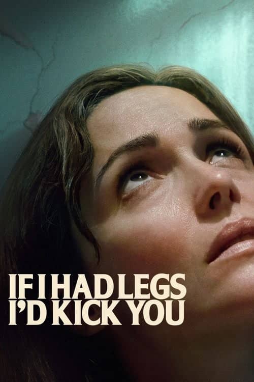 Bacaklarım Olsaydı Sana Tekme Atardım izle