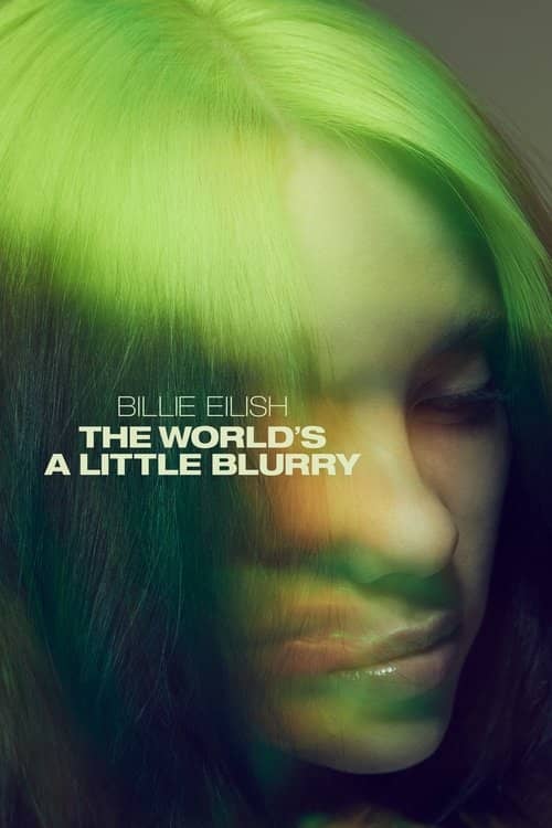 Billie Eilish: The World's a Little Blurry izle