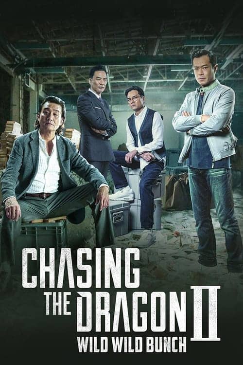 Chasing the Dragon II: Wild Wild Bunch izle