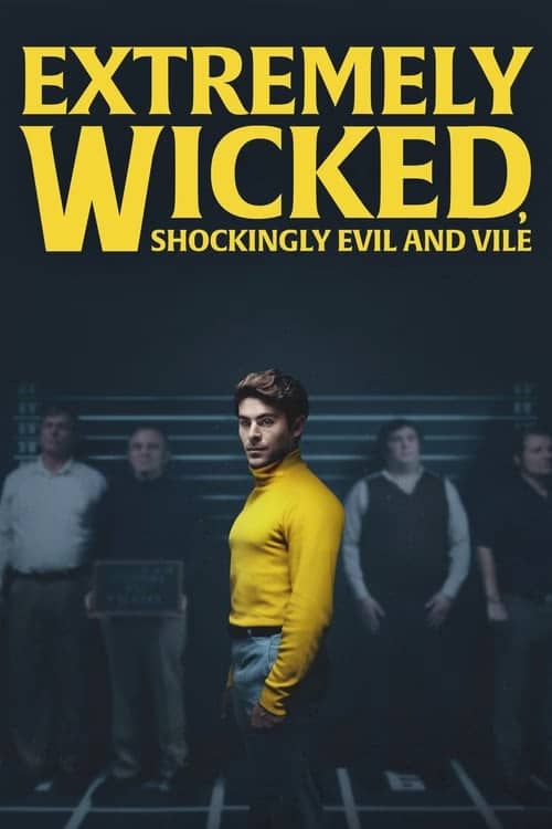 Extremely Wicked Shockingly Evil and Vile izle
