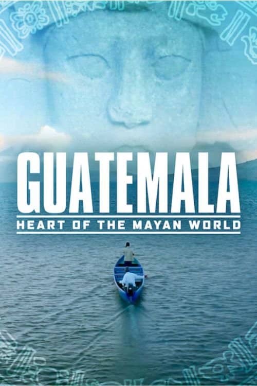 Guatemala: Maya Uygarlığının Kalbi izle