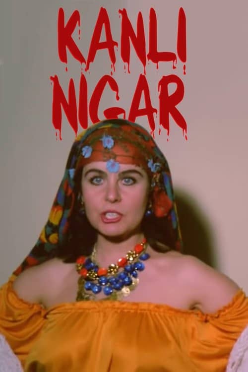 Kanlı Nigar izle