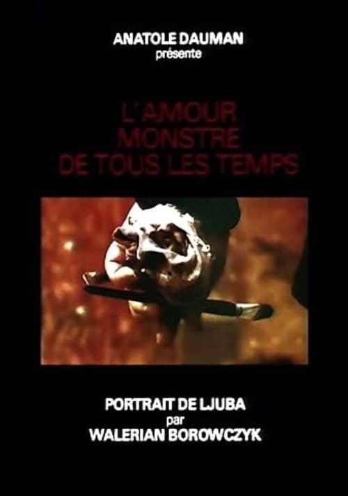 L'amour monstre de tous les temps izle