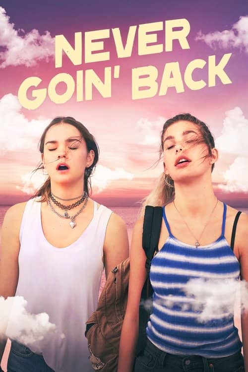 Never Goin' Back izle