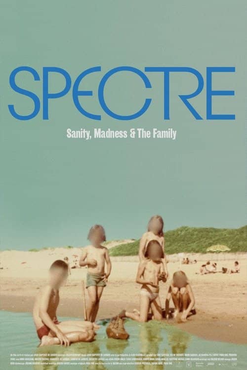 Spectre: Sanity, Madness & the Family izle