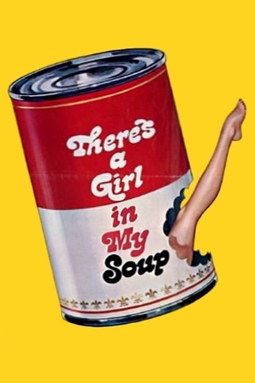 There's a Girl in My Soup izle