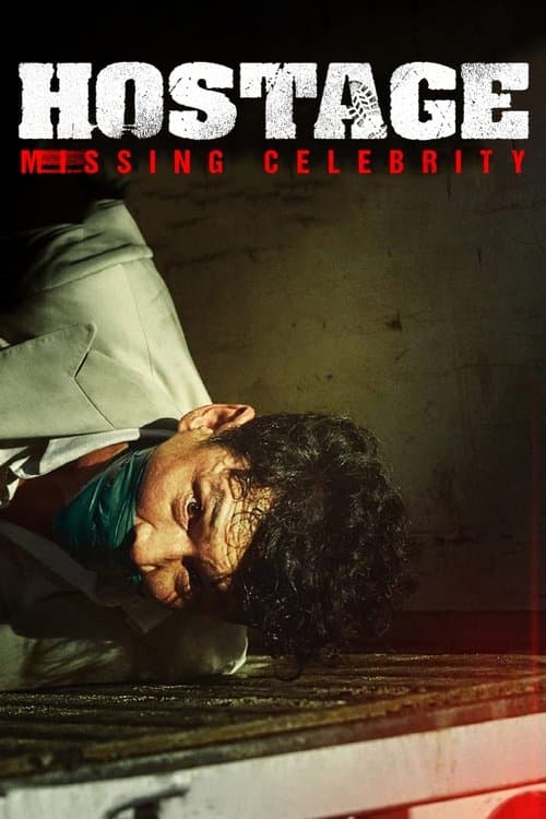 Hostage: Missing Celebrity izle