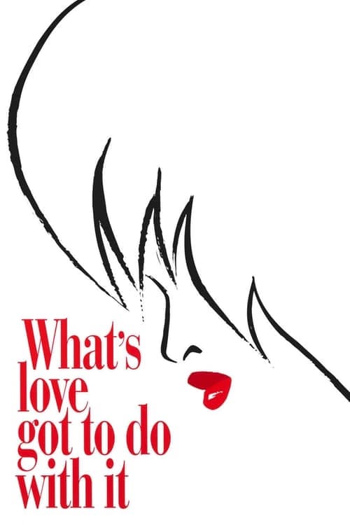 What's Love Got to Do with It izle