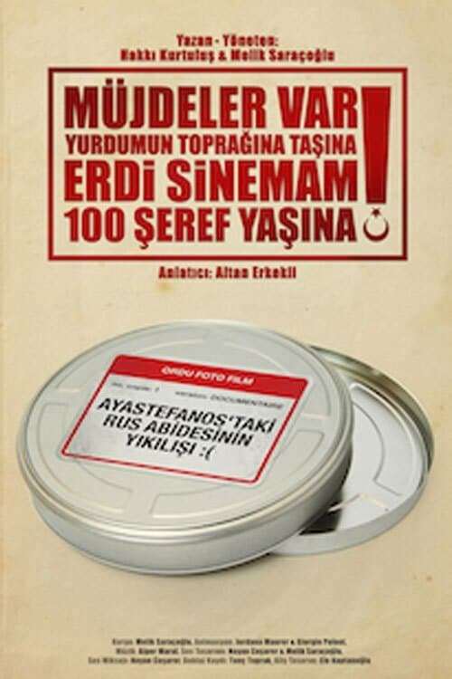 Müjdeler Var Yurdumun Toprağına Taşına, Erdi Sinemam 100 Şeref Yaşına! izle